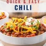 A bowl of chili topped with shredded cheese, sour cream, and cilantro, with Quick & Easy Chili text above.