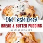 A plate of bread and butter pudding topped with raisins and powdered sugar is being drizzled with cream. A fork holds a bite of the pudding in the foreground. Text reads: “Old Fashioned Bread & Butter Pudding.”.