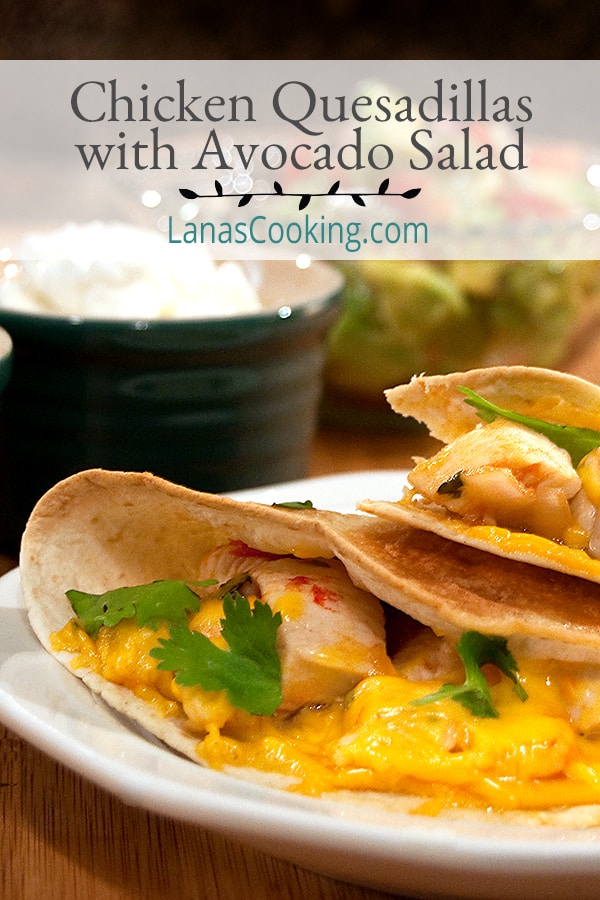 Healthy low-fat Chicken Quesadillas served up with a bright, fresh Avocado Salad. Enjoy these two complimentary recipes for an easy, guilt-free dinner. https://www.lanascooking.com/chicken-quesadillas-with-avocado-salad-cooking-to-combat-cancer/
