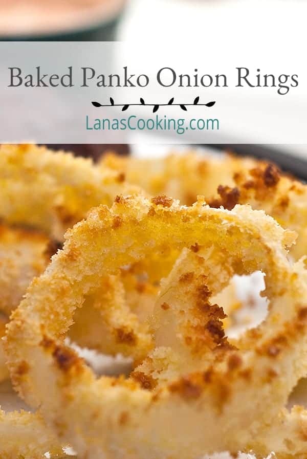 Baked Panko Onion Rings - an oven-baked crispy crunchy onion ring with a panko coating. Just the thing to pair with hamburgers and hot dogs. https://www.lanascooking.com/baked-panko-onion-rings/