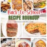 A collage of nine photos showing various meals, including pancakes, French toast, sandwiches, meatloaf, casseroles, muffins, and spaghetti. Title text reads: Back-to-School Recipe Roundup, lanascooking.com.