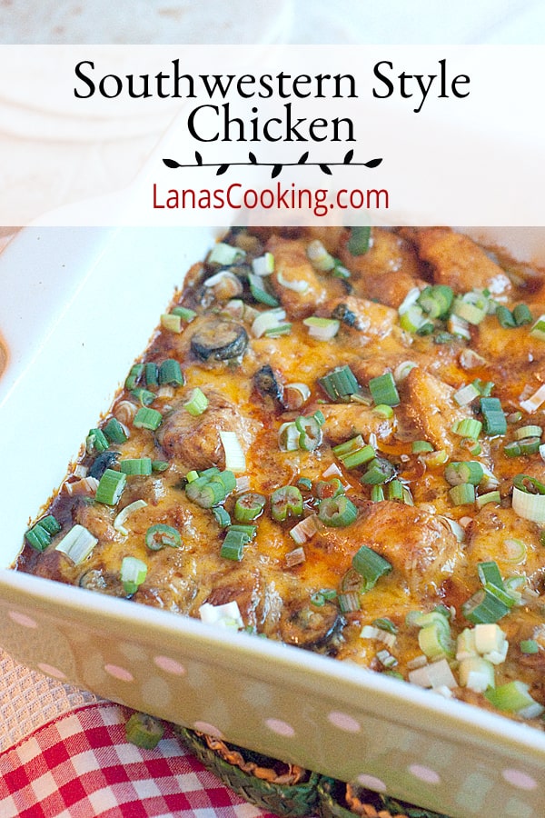 This southwestern style chicken is a quick family casserole good for busy week nights. Combines bright southwestern flavors with chicken and cheddar cheese. https://www.lanascooking.com/southwestern-style-chicken/