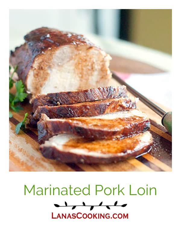 Lean pork loin marinated in a flavorful blend and roasted until succulent and juicy. From @nevrenoughthyme https://www.lanascooking.com/marinated-pork-loin/