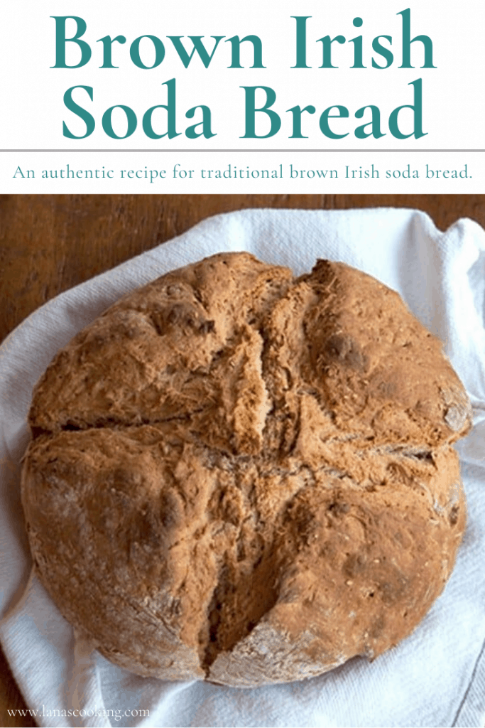 Brown Irish Soda Bread - An authentic recipe for traditional brown Irish soda bread. So nice for your St. Patrick's Day menu. https://www.lanascooking.com/brown-irish-soda-bread/