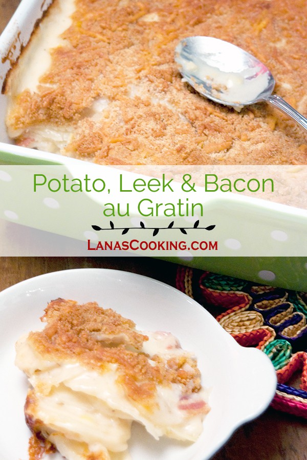 Potato, Leek and Bacon Au Gratin Never Enough Thyme