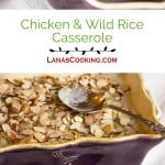 Chicken Wild Rice Casserole - a cream, delicious casserole featuring chicken and wild rice. https://www.lanascooking.com/chicken-wild-rice-casserole
