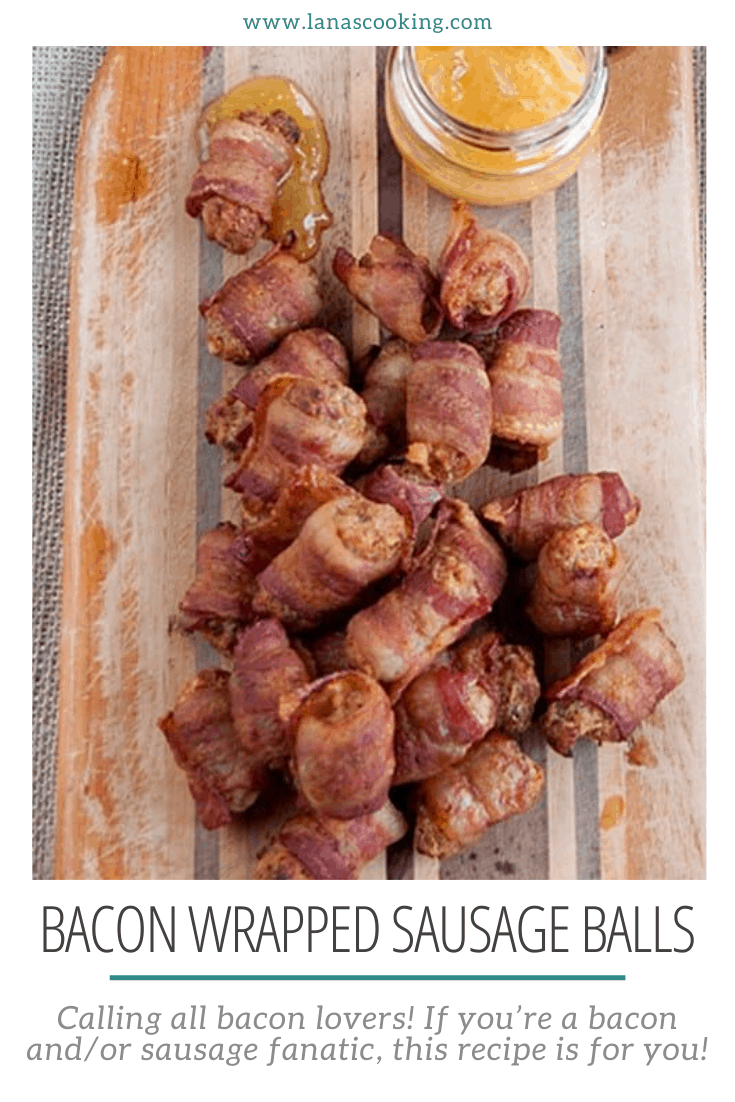 Bacon Wrapped Sausage Balls Lana’s Cooking