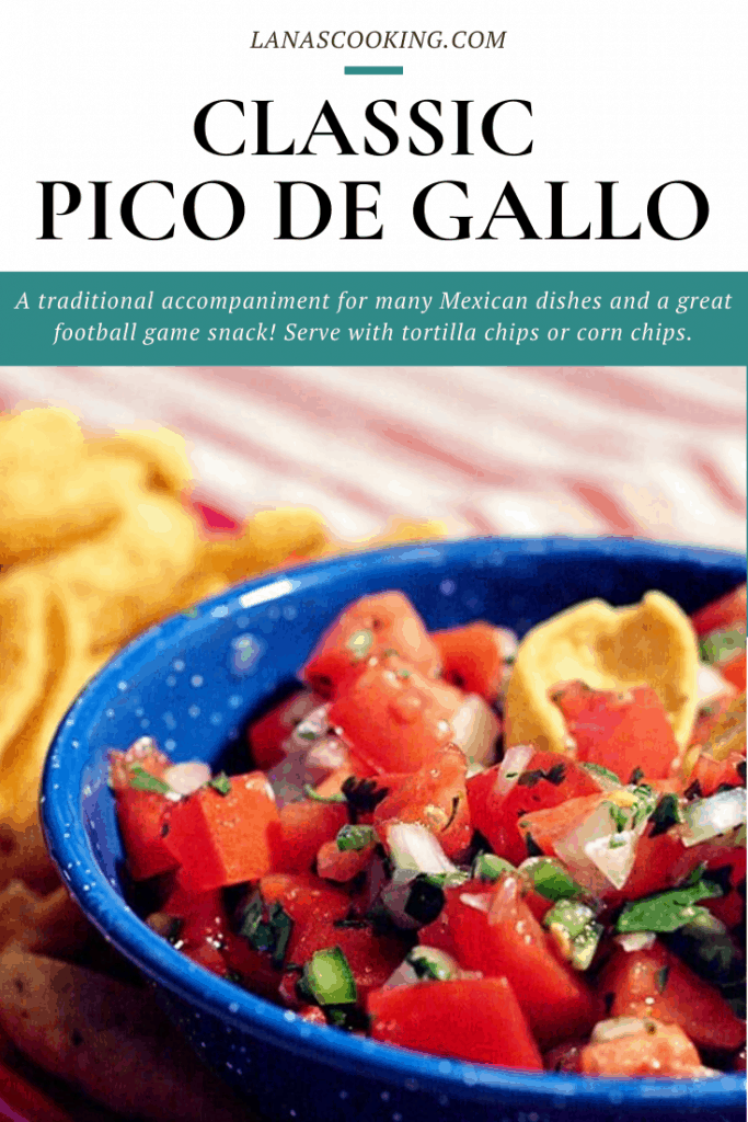 Classic Pico de Gallo - a traditional accompaniment for many Mexican dishes and a great football game snack! Serve with tortilla chips or corn chips. https://www.lanascooking.com/pico-de-gallo/
