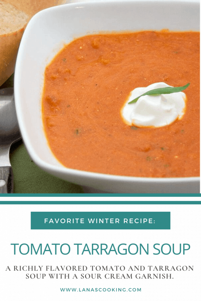 Tomato Tarragon Soup - a richly flavored tomato and tarragon soup with a sour cream garnish. Fantastic served with crusty French bread. https://www.lanascooking.com/tomato-tarragon-soup/