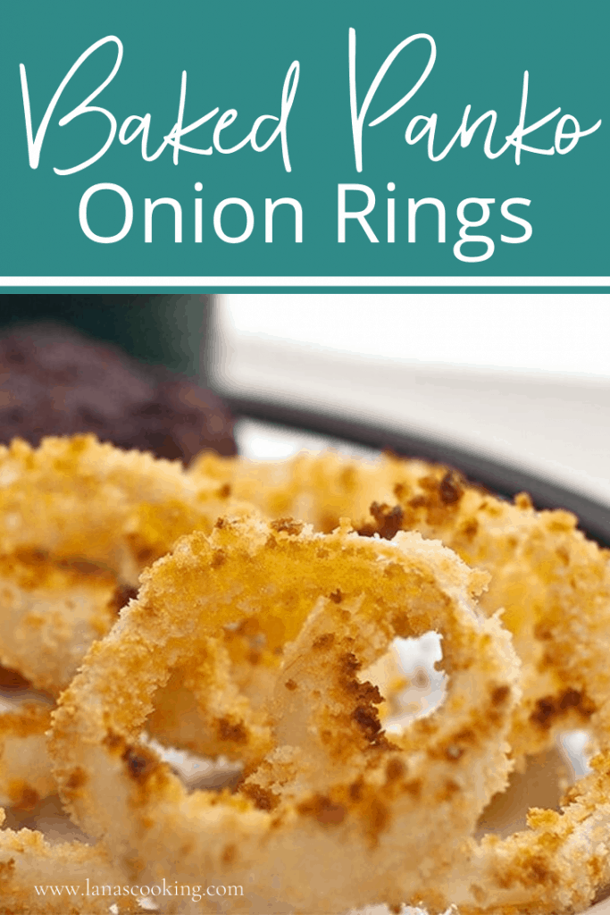 Baked Panko Onion Rings - an oven-baked crispy crunchy onion ring with a panko coating. Just the thing to pair with hamburgers and hot dogs. https://www.lanascooking.com/baked-panko-onion-rings/