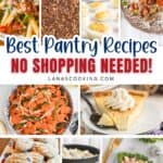 A collage of seven dishes including pasta, a chocolate dessert, deviled eggs, bean salad, carrot salad, pie with whipped cream, cookies with glaze, and tuna salad. Text reads: “Best Pantry Recipes. No Shopping Needed!”.