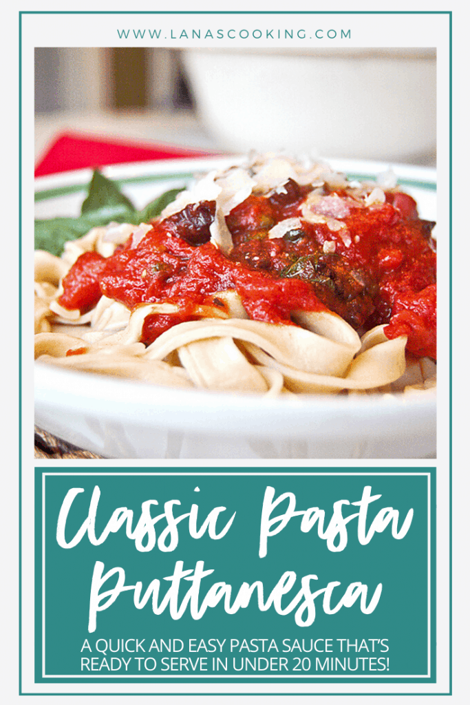 My Classic Pasta Puttanesca is a quick and easy pasta sauce that's ready to serve in under 20 minutes! Just add bread and a salad. https://www.lanascooking.com/pasta-puttanesca/