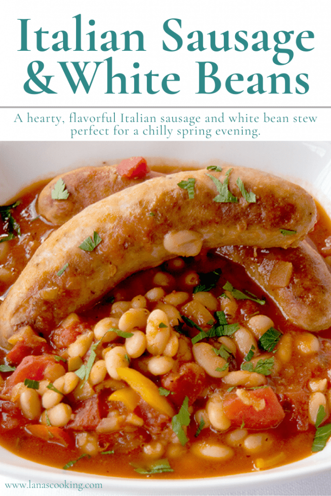 Italian Sausage and White Beans - a hearty, flavorful Italian sausage and white bean stew perfect for a chilly spring evening. https://www.lanascooking.com/italian-sausage-and-white-beans/