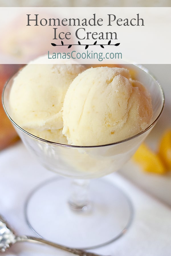 Creamy, cold and delicious homemade peach ice cream with sweet, fresh Georgia grown peaches and rich with eggs, heavy cream, and whole milk. https://www.lanascooking.com/homemade-peach-ice-cream/