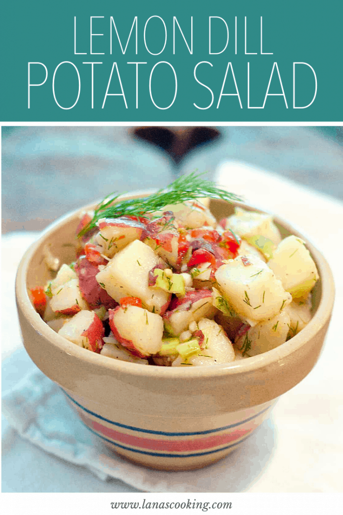 Lemon Dill Potato Salad - A warm potato salad dressed with a mixture of olive oil, lemon, and dill. No mayo makes it safer for picnics! https://www.lanascooking.com/lemon-dill-potato-salad/
