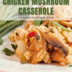 Close-up of a serving of chicken mushroom casserole on a white plate, with garnish and text overlay promoting the recipe.
