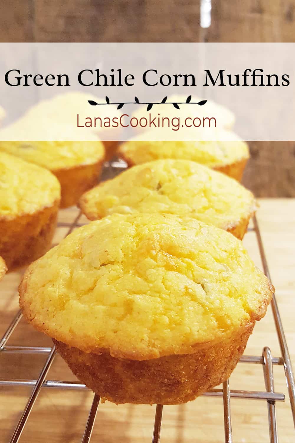 Green Chile Corn Muffins Recipe Lana's Cooking