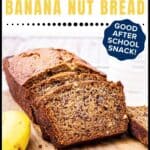 Sliced banana nut bread on a wooden board with a banana beside it and text promoting the recipe.