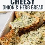 Several slices of bread topped with melted cheese, chopped onions, and herbs are arranged in a baking dish. A small bowl containing chopped green onions is visible in the background. The text reads Cheesy Onion & Herb Bread.