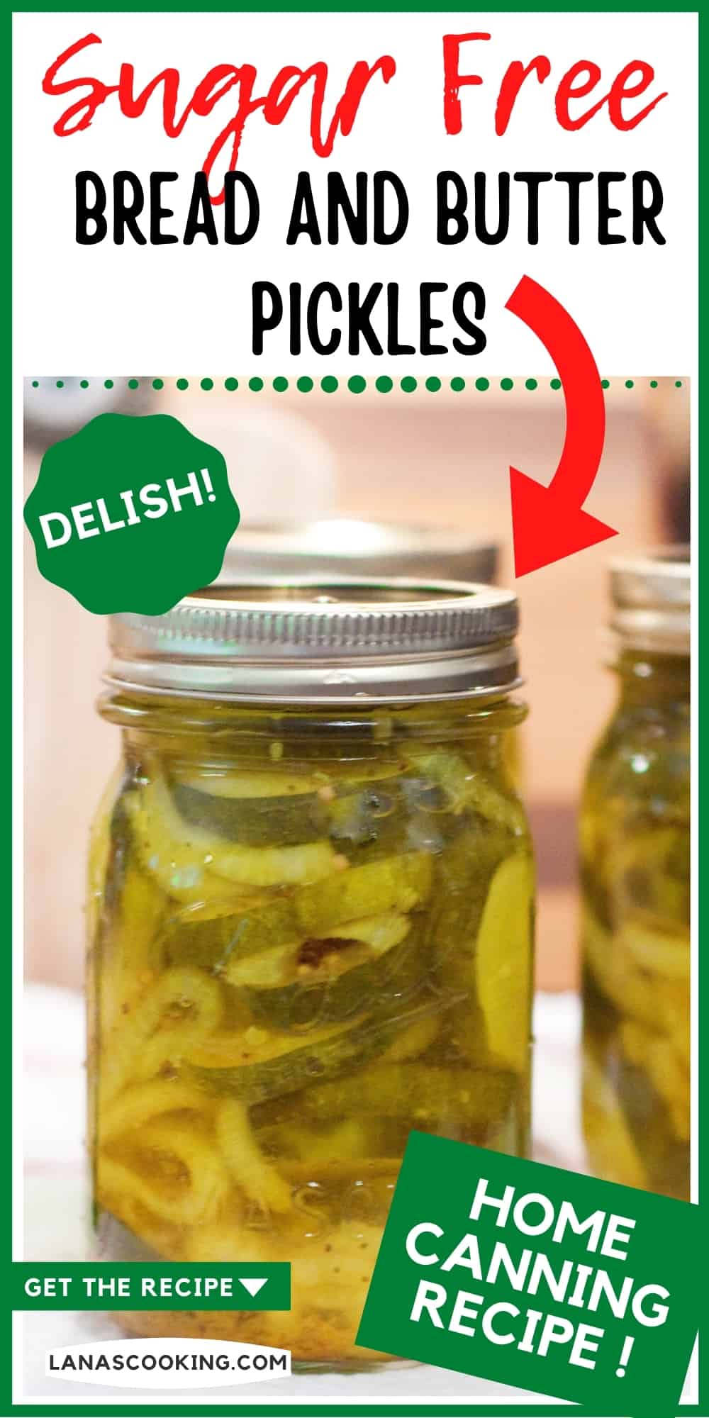 Sugar Free Bread and Butter Pickles Canning Recipe Lana’s Cooking