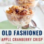 Glass bowls filled with apple cranberry crisp dessert, set on a table with spoons, and a text overlay.