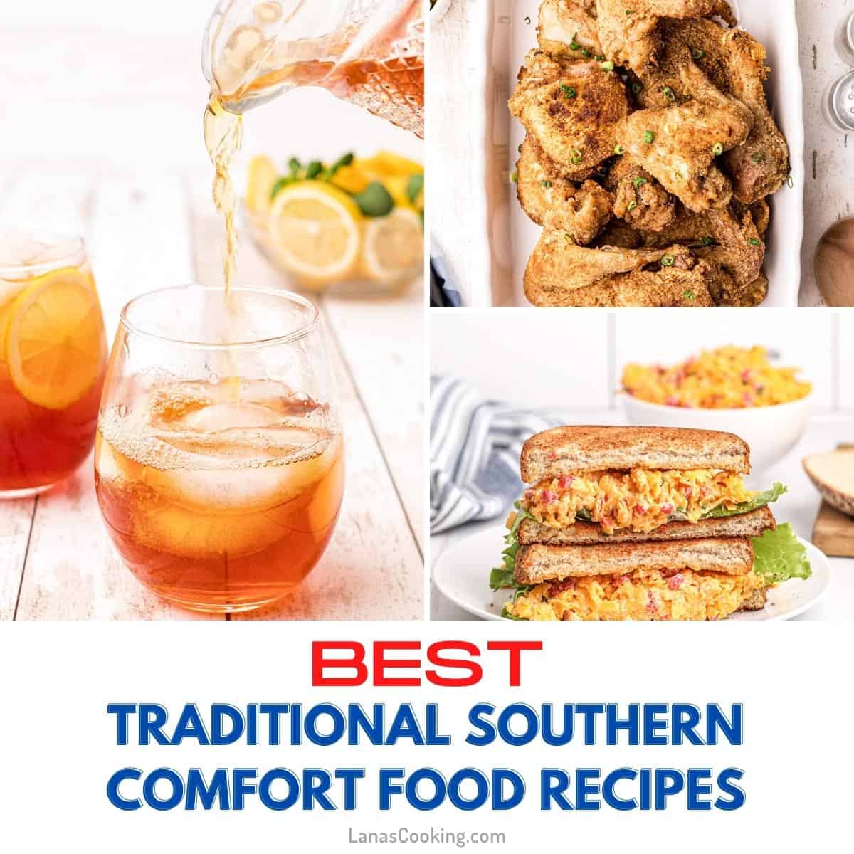 Collage showing fried chicken, pimiento cheese, and sweet tea.