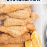 Golden fried catfish fillets with lemon wedges on a white plate; text reads Southern Fried Catfish with Cheese Grits.
