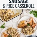 Overhead view of sausage and rice casserole served on plates with sliced roasted chicken, next to a casserole dish. Fresh parsley and a sliced green bell pepper are also visible.