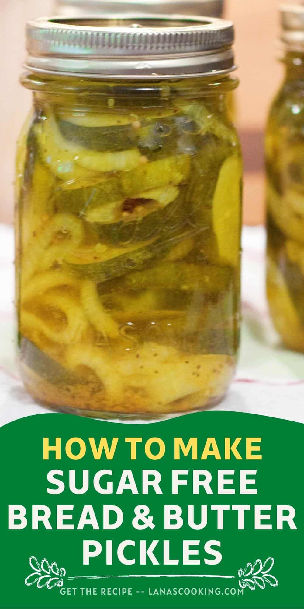 Sugar Free Bread and Butter Pickles Canning Recipe Lana’s Cooking