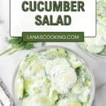 A bowl of creamy cucumber salad with sliced cucumbers and herbs, shown from above. The text overlay reads Creamy Cucumber Salad lanascooking.com. Other bowls of salad are partially visible.
