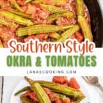 A skillet and plate of Southern-style okra and tomatoes cooked in a tomato-based sauce, with a text overlay reading Southern Style Okra & Tomatoes.