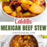 A bowl of Mexican beef stew with chunks of beef and potatoes in a red broth is shown above a pot of the same stew. The words “Caldillo Mexican Beef Stew” and “lanascooking.com” appear across the middle.