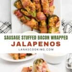 A white rectangular plate with bacon-wrapped, sausage-stuffed jalapenos. A black and white towel is underneath. Text reads Sausage Stuffed Bacon Wrapped Jalapenos lanascooking.com. Another plate of the same food is below.