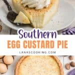 Slice and whole Southern egg custard pie topped with whipped cream, surrounded by eggs and nutmeg on a rustic table.