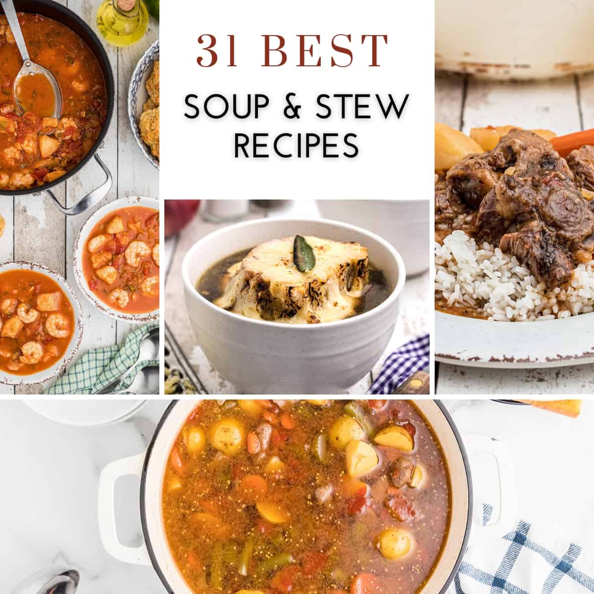 31 Best Soups and Stews