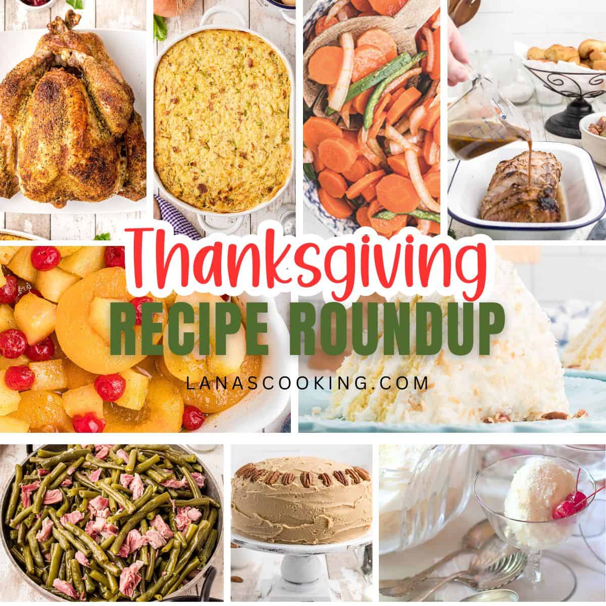 Collage of Thanksgiving dishes, desserts, and sides with text: Thanksgiving Recipe Roundup.