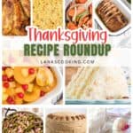 Collage of Thanksgiving dishes, including turkey, sides, desserts, and “Thanksgiving Recipe Roundup” text.