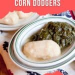 Two oval plates on a table, each with a serving of corn dodgers and cooked greens. The text reads Old Southern Recipe Corn Dodgers and www.lanascooking.com on a red background.