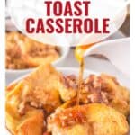 Golden French toast casserole topped with nuts, being drizzled with syrup; text reads French Toast Casserole.