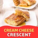 A plate with cream cheese filled crescent roll pastries being drizzled with honey from a honey dipper. More crescent rolls are visible in the background. Text overlay reads, Cream Cheese Crescent Rolls.