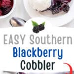 A serving of blackberry cobbler with vanilla ice cream on a white plate, with extra blackberries in a bowl nearby and text reading Easy Southern Blackberry Cobbler.
