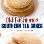 A plate with classic, round southern tea cakes is shown, with Old Fashioned Southern Tea Cakes and lanascooking.com written on the image.