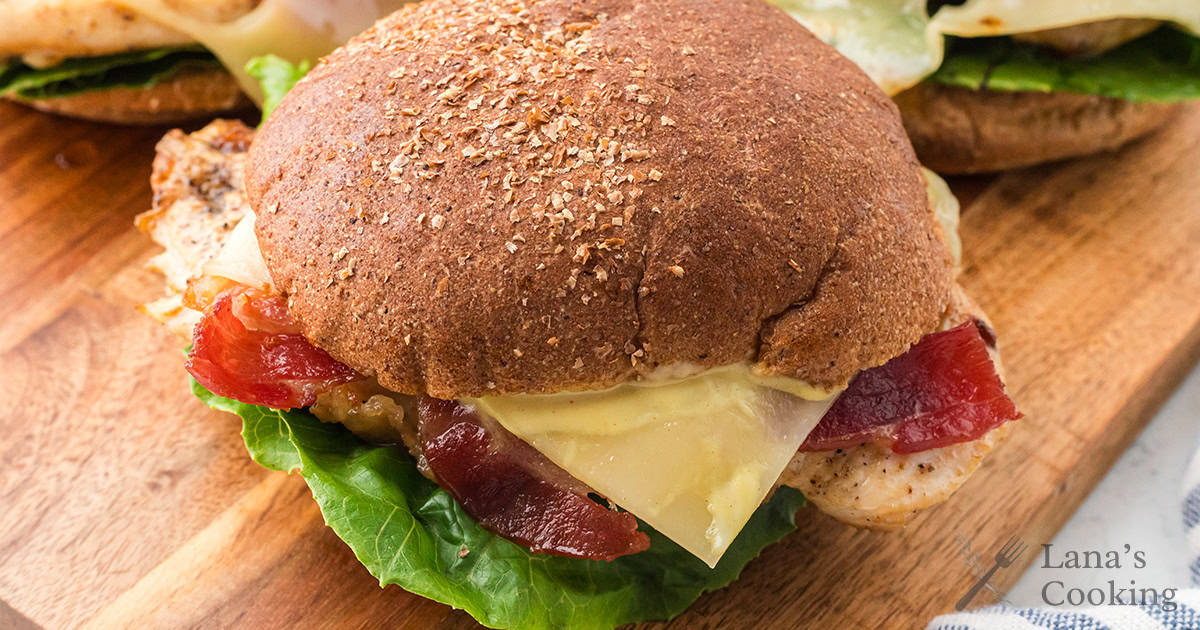 Chicken, Bacon, and Swiss Sandwich Recipe - Lana's Cooking
