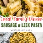 Sausage and leek pasta in a skillet, served as a family dinner, with text overlay promoting the recipe.