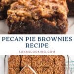 Close-up of pecan pie brownies on a plate and in a baking dish, with text Pecan Pie Brownies Recipe.