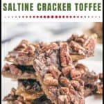 A plate of saltine cracker toffee topped with chocolate and pecans, labeled Quick & Easy Saltine Cracker Toffee.