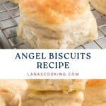 Golden, fluffy biscuits on a cooling rack and stacked, with text Angel Biscuits Recipe and website link.