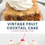 Slice of fruit cocktail cake topped with whipped cream and a cherry, shown on a plate.