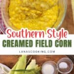 A bowl of creamy corn mixture with a spoon, fresh corn cobs, milk, butter, salt, and pepper arranged on a wooden surface. Text overlay reads “Southern Style Creamed Field Corn.”.