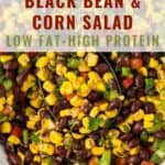 A bowl of black bean and corn salad with diced peppers and herbs, shown with a serving spoon; text overlay promotes it as low fat and high protein.